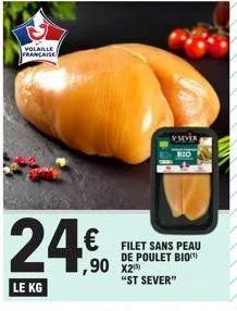 volaille française  s-sever  bio  ,90 x2  filet sans peau de poulet bio  "st sever" 
