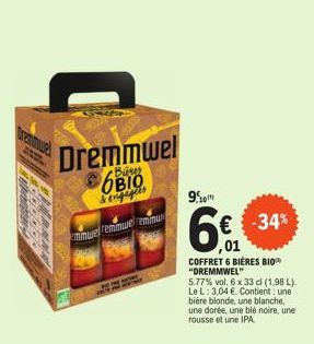 Bremmurd  Forder  FARNNA  Dremmwel 6BIO  & engagees  Emmwel remmweleminu  9.10  € -34% ,01  COFFRET 6 BIÈRES BIO "DREMMWEL" 5.77% vol. 6 x 33 cl (1,98 L). Le L: 3,04 €. Contient une bière blonde, une 