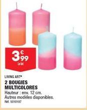 399  La  LIVING ART  2 BOUGIES MULTICOLORES Hauteur: env. 12 cm. Autres modèles disponibles.  Ret. 5010197 