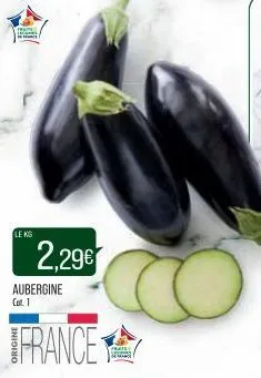 le kg  2,29€  aubergine cat. 1  france  frate 