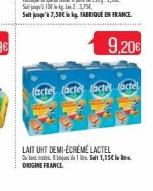 (actel (actel (actel (actel  lait uht demi-écrémé lactel  de bons matins. 8 briques de 1 litre. soit 1,15€ le litre. origine france. 