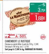 de LE RUSTIQUE  LE 2ÈME DEME A -50%  3,75€ 1,88€  SOIT L'UNITÉ  PESSOR 