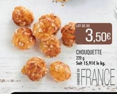 LOT DE 30  3,50€  CHOUQUETTE 220 g. Soit 15,91€ le kg.  FRANCE 