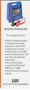BOOSTER GYSPACK 400  Pour batterie de 12V Démarre instantanément tout type de véhicules essence ou diesel (E12 camping-car, fourgon...) Batterie interne de 18Ah -Source d'alimentation 12V pour tous le