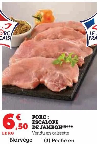 porc : escalope de jambon
