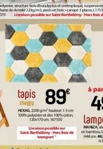 tapis 89  shaggy  hexag, 2200 g/m² hauteur: 1-3cm 100% polyester et dos 100% coton, 120x170 cm. 167550 
