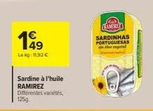 199  49 lokg: 11.92 €  sardine à l'huile  ramirez  différentes variétés, 125g.  lamirez  sardinhas portuguesas em die regtal 