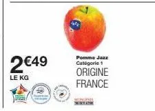 2 €49  le kg  pomme jazz catégorie 1  origine france  mongs 