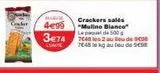 M  4€99  3e74  L'UNITE  Crackers salés "Mulino Bianco" Le paquet de 500g  7648 les 2 au lieu de Sene 7E48 le kg au lieu de 9498  offre sur Monop'