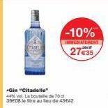 CITADELLE  -10%  IMMEDIATEMENT  27€35  *Gin "Citadelle" 44% vol. La bouteille de 70 39€08 le litre au lieu de 43€42 