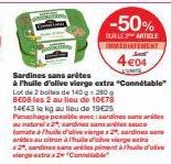 Sardines sans arêtes  à l'huile d'olive vierge extra "Connétable"  Lot de 2 boites de 140g -280 g BE08 les 2 au lieu de 10€78 14E43 le kg au lieu de 19€25  ramiachiege possible awe sundinas sunts anlt