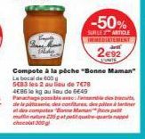 ht  -50%  SURLE ARTICLE THEMEDIATEMENT  292  Compote à la pêche "Bonne Maman"  La boca de 600 g  5€83 les 2 au lieu de 7€78 