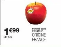 1 €99  le kg  pomme joya catégorie 1 origine france 