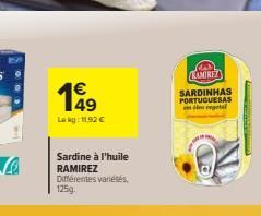 199  49 Lokg: 11.92 €  Sardine à l'huile  RAMIREZ  Différentes variétés, 125g.  LAMIREZ  SARDINHAS PORTUGUESAS em die regtal 