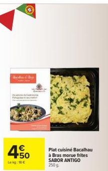 Brand Bu  O  € +50  La kg: 18 €  Plat cuisine Bacalhau à Bras morue frites SABOR ANTIGO  250 g 