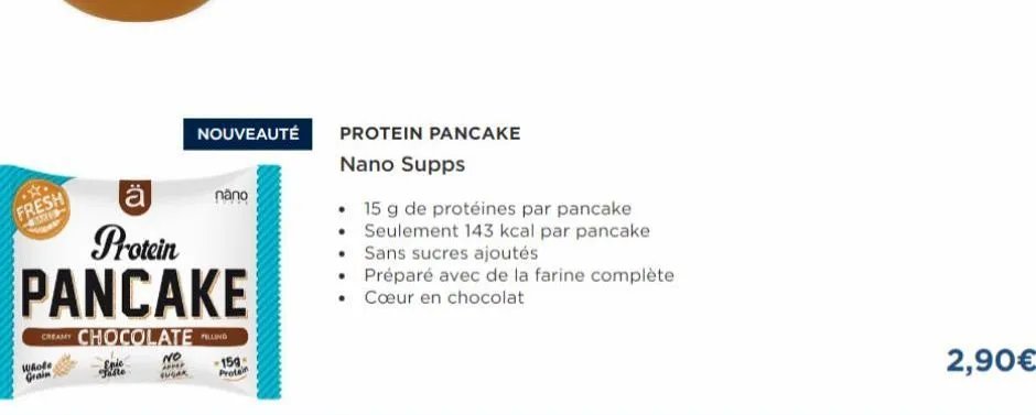 fresh  43709  whole grain  ä  protein pancake  chocolate plund  nouveauté  no  apper  sugar  nano  -159  protein  protein pancake  nano supps  • 15 g de protéines par pancake • seulement 143 kcal par 