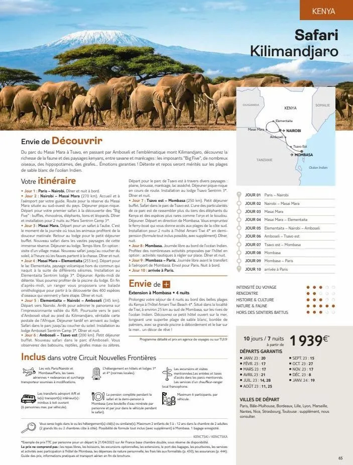 a  envie de découvrir  du parc du masai mara à tsavo, en passant par amboseli et l'emblématique mont kilimandjaro, découvrez la richesse de la faune et des paysages kenyans, entre savane et marécages: