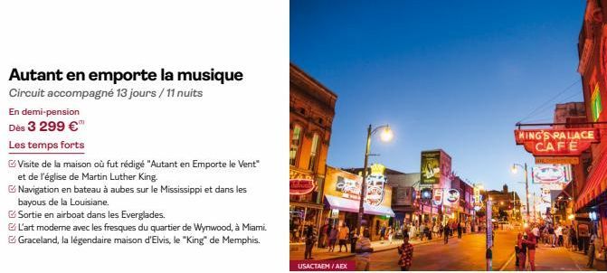 Autant en emporte la musique  Circuit accompagné 13 jours / 11 nuits  En demi-pension Dès 3 299 €  Les temps forts  Visite de la maison où fut rédigé "Autant en Emporte le Vent" et de l'église de Mart