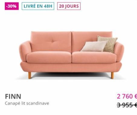 -30% LIVRÉ EN 48H 20 JOURS  FINN  Canapé lit scandinave  2 760 €  3-955 € 