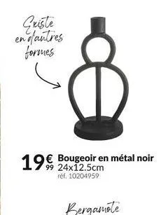 griste en fautres formes  19€ bougeoire en métal noir  99 24x12.5cm réf. 10204959 