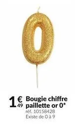 0  1€  bougie chiffre 49 paillette or 0* réf. 10158428 existe de 0 à 9 