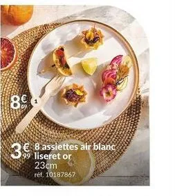 8€  3€ 8 assiettes air blanc  or  23cm réf, 10187867 