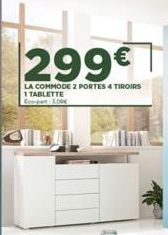 299€  LA COMMODE 2 PORTES 4 TIROIRS 1 TABLETTE Ecopet 100 