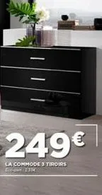 249€  la commode 3 tiroirs - 131 