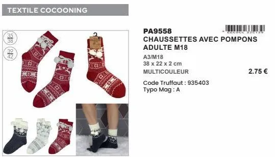textile cocooning  (es) (sc)  d  pa9558  chaussettes avec pompons adulte m18  a3/m18  38 x 22 x 2 cm  multicouleur  code truffaut: 935403 typo mag: a  2.75 €  