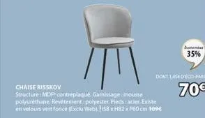 chaise risskov  structure: mdf contreplaqué. garnissage mousse polyuréthane. revêtement: polyester. pieds : acier. existe en velours vert foncé (exclu web). 158 xh82 x p60 cm 109€  ecember  35%  dont 