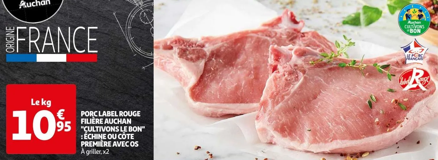  porc label rouge  filière auchan  "cultivons le bon"  : échine ou côte  première avec os