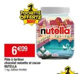 Pâte à tartiner cacao Nutella offre à 6,09€ sur Cora