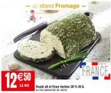 Rouleau de fromage de chèvre offre à 12,5€ sur Cora