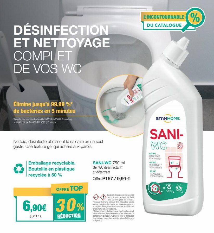 DÉSINFECTION ET NETTOYAGE COMPLET DE VOS WC  Élimine jusqu'à 99,99 %* de bactéries en 5 minutes  "Désinfectant - activité bactericide EN1276-EN13697 (5 minutes). activité fongicide EN1650-EN13697 (15 