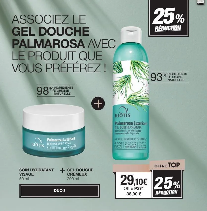 associez le gel douche  palmarosa avec le produit que vous préférez!  98  kiotis  ingredients naturelle  palmarosa luxuriant soin hydratant visage a l'huile essentielle de lavande  soin hydratant + ge