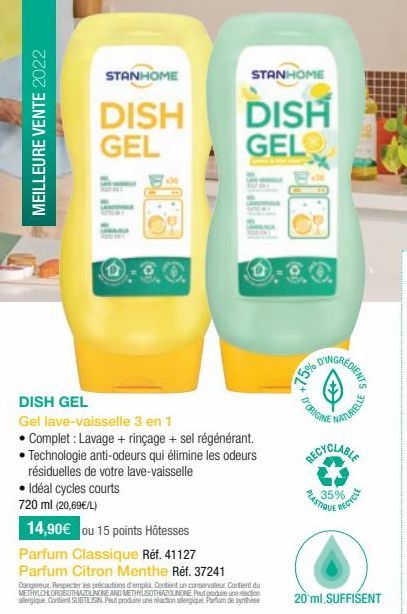 MEILLEURE VENTE 2022  STANHOME  STANHOME  DISH DISH GEL  GEL  WHILE  DISH GEL  Gel lave-vaisselle 3 en 1  • Complet : Lavage + rinçage + sel régénérant. • Technologie anti-odeurs qui élimine les odeur