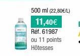 500 ml (22,80€/L)  11,40€  Réf. 61987  ou 11 points Hôtesses 