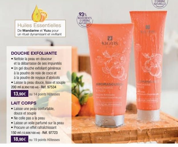 Huiles Essentielles  De Mandarine et Yuzu pour un rituel dynamisant et vivifiant  DOUCHE EXFOLIANTE • Nettoie la peau en douceur et la débarrasse de ses impuretés • Un gel douche exfoliant généreux  à