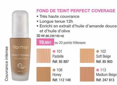 Couvrance intense  flormar  RFECT COVER FOUNDATION  FOND DE TEINT PERFECT COVERAGE  • Très haute couvrance  • Longue tenue 12h  • Enrichi en extrait d'huile d'amande douce et d'huile d'olive  30 ml (6