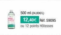 500 ml (24,80€/L)  12,40€ Réf. 59095  ou 12 points Hôtesses 