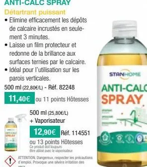 500 ml (25,80€/l)  + vaporisateur  12,90€ réf. 114551  ou 13 points hôtesses ce produit doit toujours  reté avec le vaporisateur  attention. dangereux, respecter les précautions d'emploi provoque une 