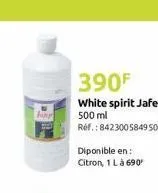 hipp  390f  white spirit jafep  500 ml  ref.: 8423005849504  diponible en: citron, 1 l à 690 