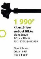 1 990F  Kit extérieur embout Nikko Blanc laqué  120 x 210 cm Ref.: 3701334013939  Diponible en:  Gris à 1 990' Noir à 1 990' 