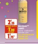 2.25  1ACHETE LE Bière blonde***  1.00 MONTS  SOULINE Sole  20  1.75  MONTS  -50/  WARE 