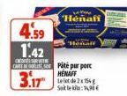 4.59  1.42  aontes CARPâté pur porc  HENAFF  3.17  Lelet do 2x 154 g  Solo:19  Henaff 