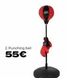 2. punching ball  55€ 