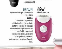 BRAUN 69,99€  Epilateur Silk Epil 3 framboise  - Ref. 3410  568866  -2 vitesses 20 pincettes -Utilisation à sec-Technologie  Soft Lift-Systeme de massage -Lumière Smartlight permettant de n'oublier au