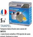 piwel  w  5,10⁰  TAMPEL  Tampons laine d'acier avec savon x8  587213  -Laine d'acier extrafinen"00 injectée de savon naturel-Parfumé au citron. 