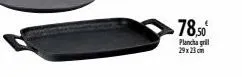 78,50⁰  plancha grill 29x23cm 