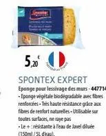 5,20  spontex expert  eponge pour lessivage des murs-447714 -eponge végétale biodegradable avec fibres renforcées très haute résistance grâce aux fibres de renfort naturelles-utilisable sur toutes sur